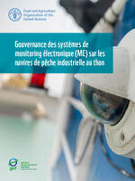 The Governance of Electronic Monitoring (EM) Systems for Industrial Tuna Fisheries (French) Brochure