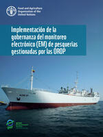 Implementación de la gobernanza del monitoreo electrónico (EM) de pesquerías gestionadas por las OROP Brochure