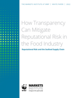 How Transparency Can Mitigate Reputational Risk in the Food Industry: Reputational Risk and the Seafood Supply Chain Brochure