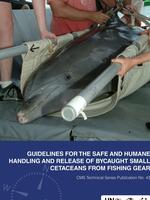 Guidelines for the Safe and Humane Handling and Release of Bycaught Small Cetaceans in Fishing Gear Brochure
