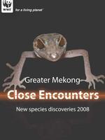 Greater Mekong: Close Encounters, New Species Discoveries in 2008  Brochure
