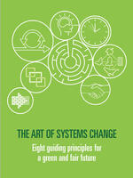 The Art of Systems Change: Eight Guiding Principles for a Green and Fair Future Brochure